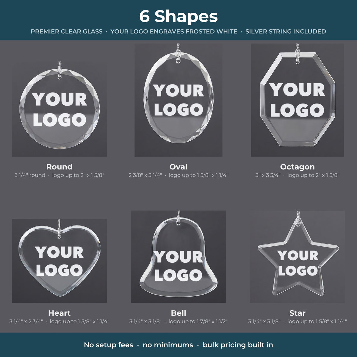 Custom Logo Glass Christmas Ornament – the 6 shapes: round, oval, octagon, heart, bell and star, with sizes and logo areas